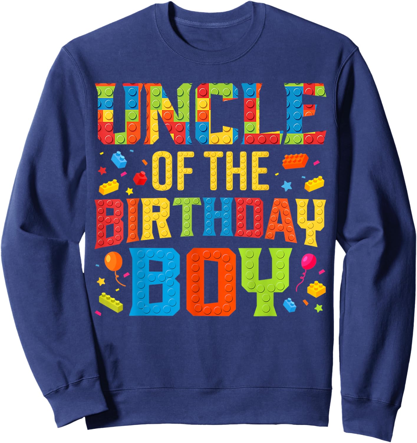 Uncle Of The Birthday Boy Master Builder Building Blocks Sweatshirt - Sweatshirt | Navy
