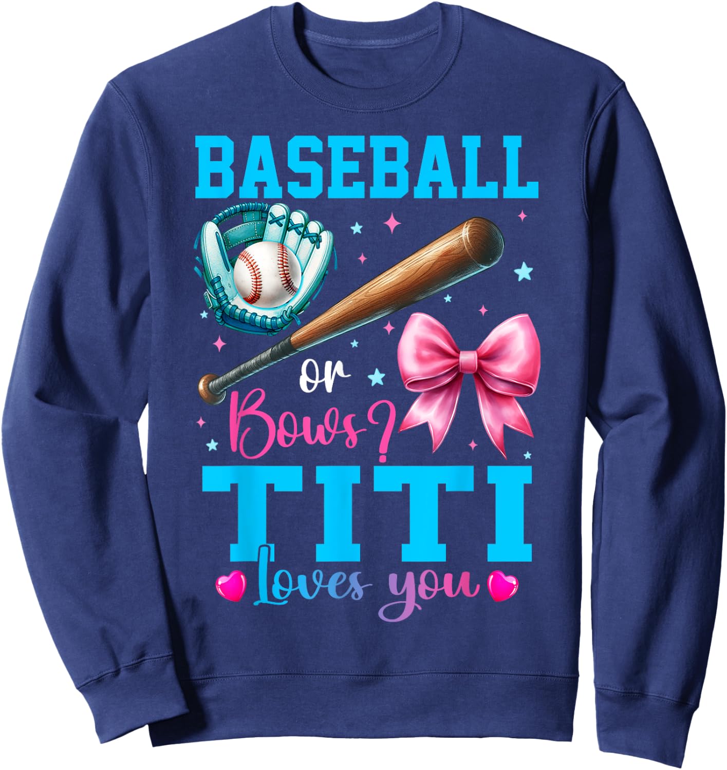 Baseball or Bows Titi Loves You Gender Reveal Baby Party Sweatshirt - Sweatshirt | Navy