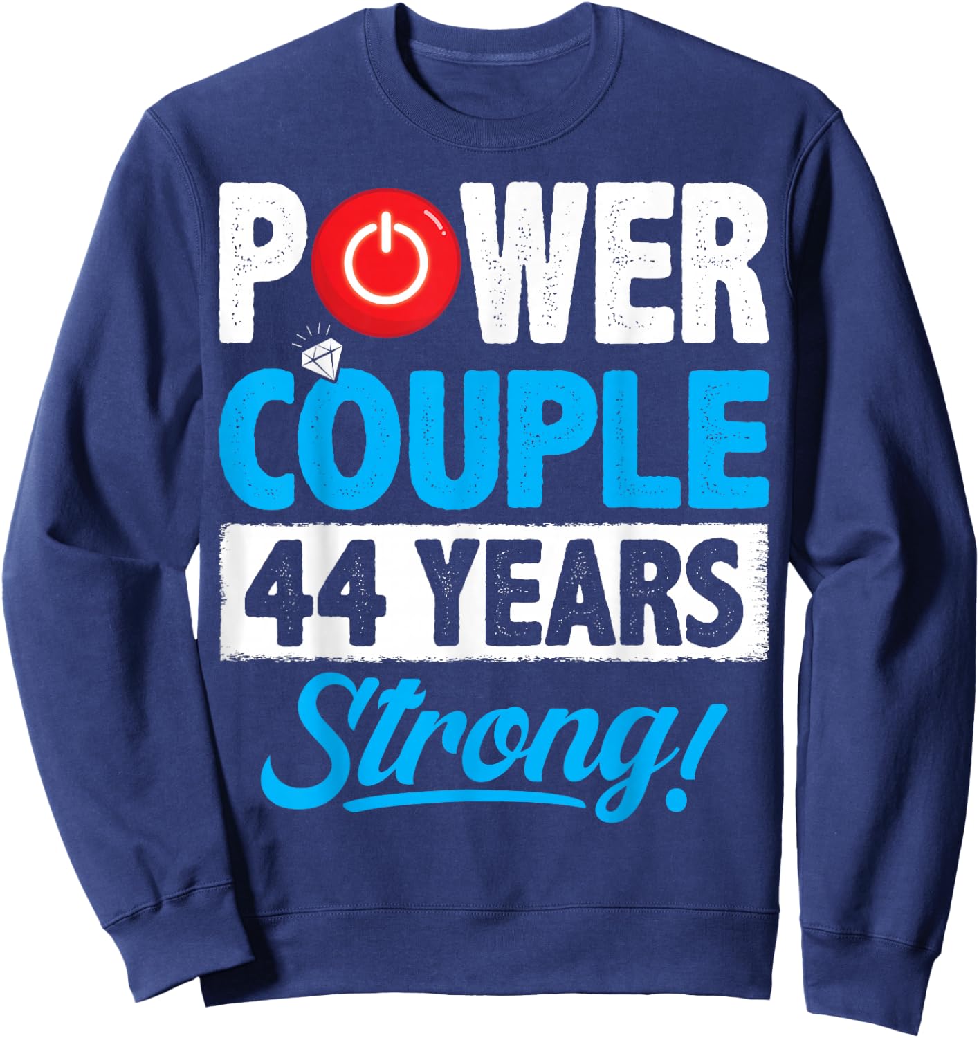 Power Couple Matching 44 Years Wedding Anniversary Sweatshirt - Sweatshirt | Navy