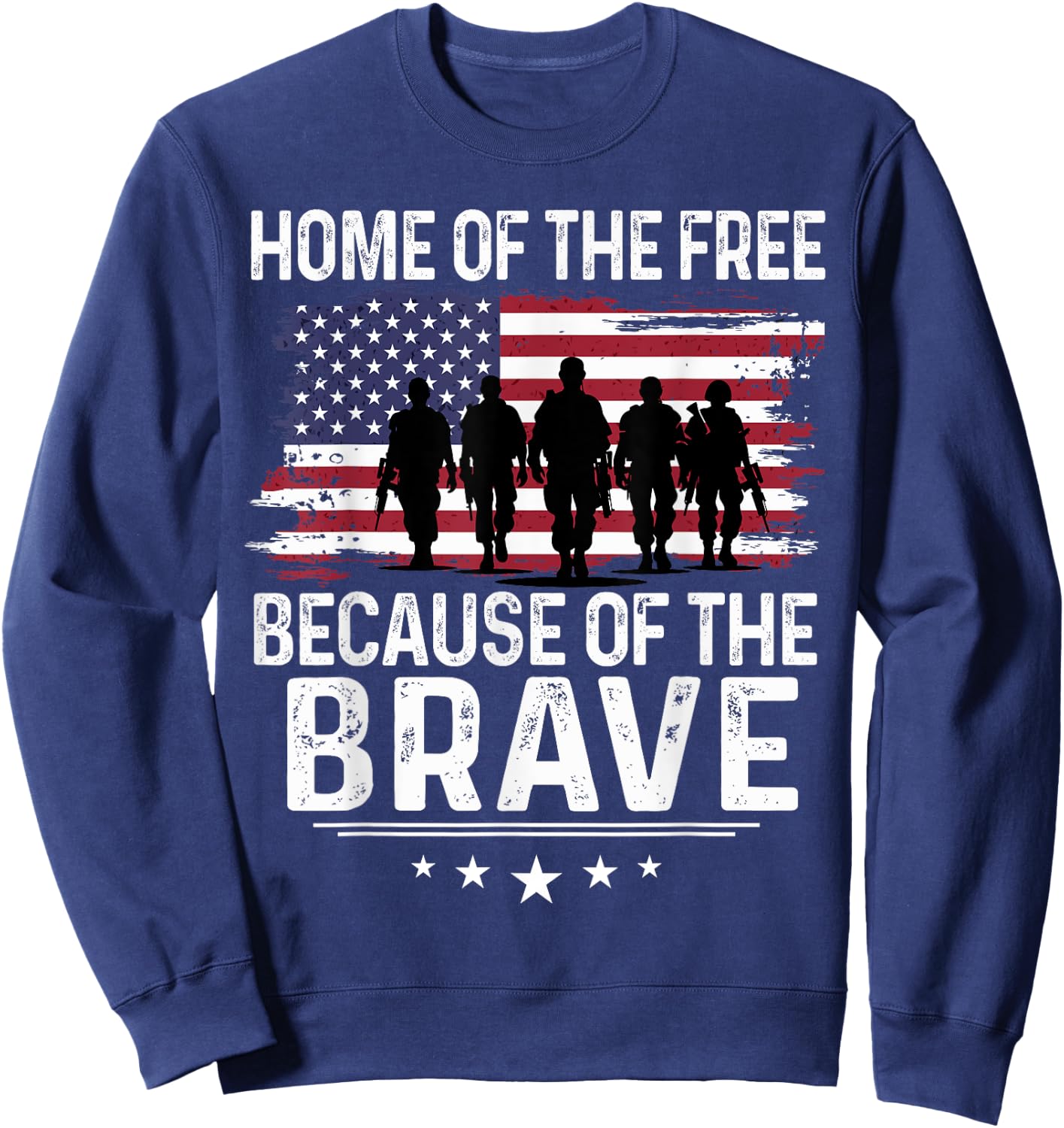 Home Of The Free Because Of The Brave - Honor and Proud Sweatshirt - Sweatshirt | Navy