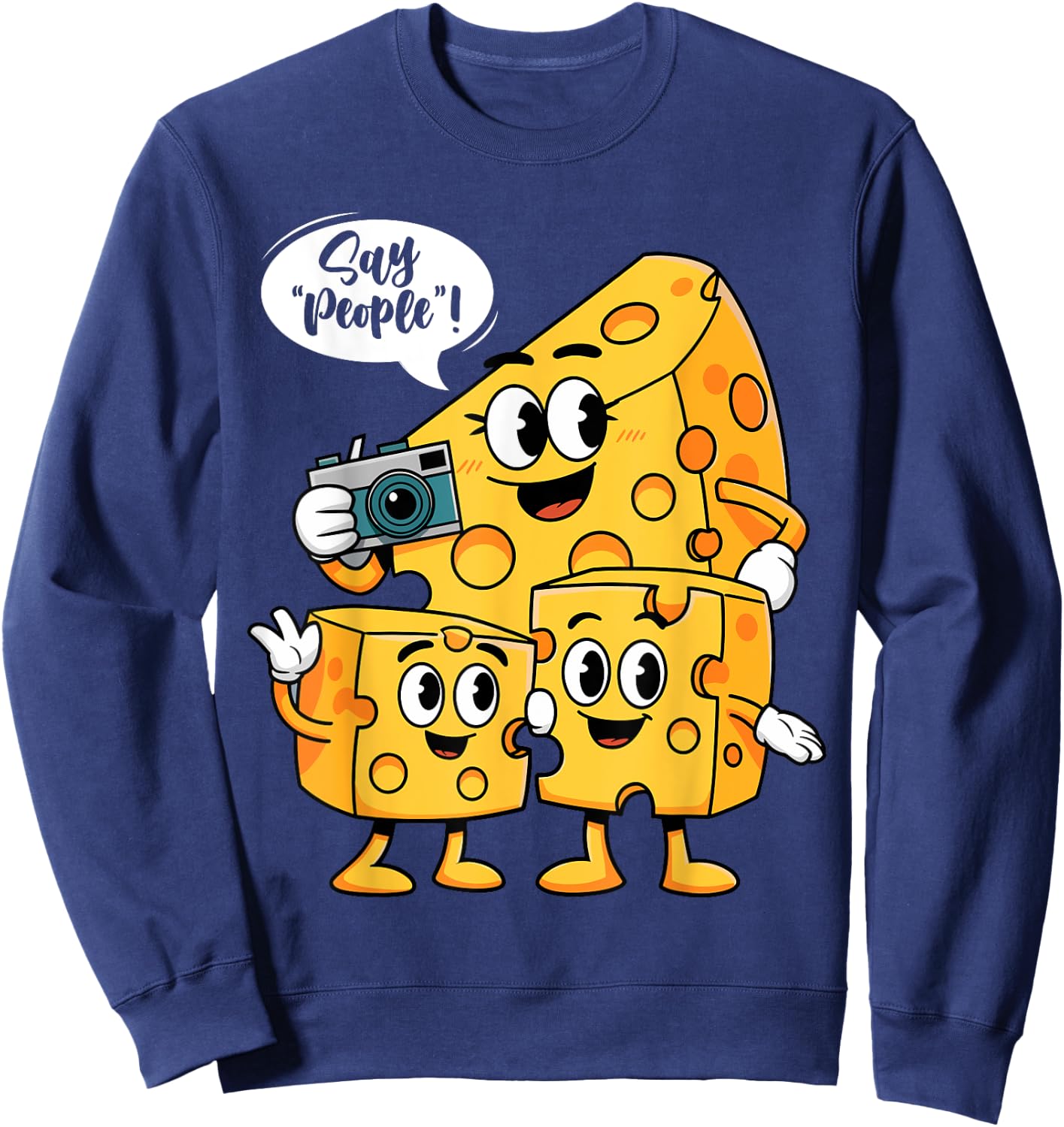 Say People - Cheese Lover Food Dairy Milk Gouda Cheddar Brie Sweatshirt - Sweatshirt | Navy