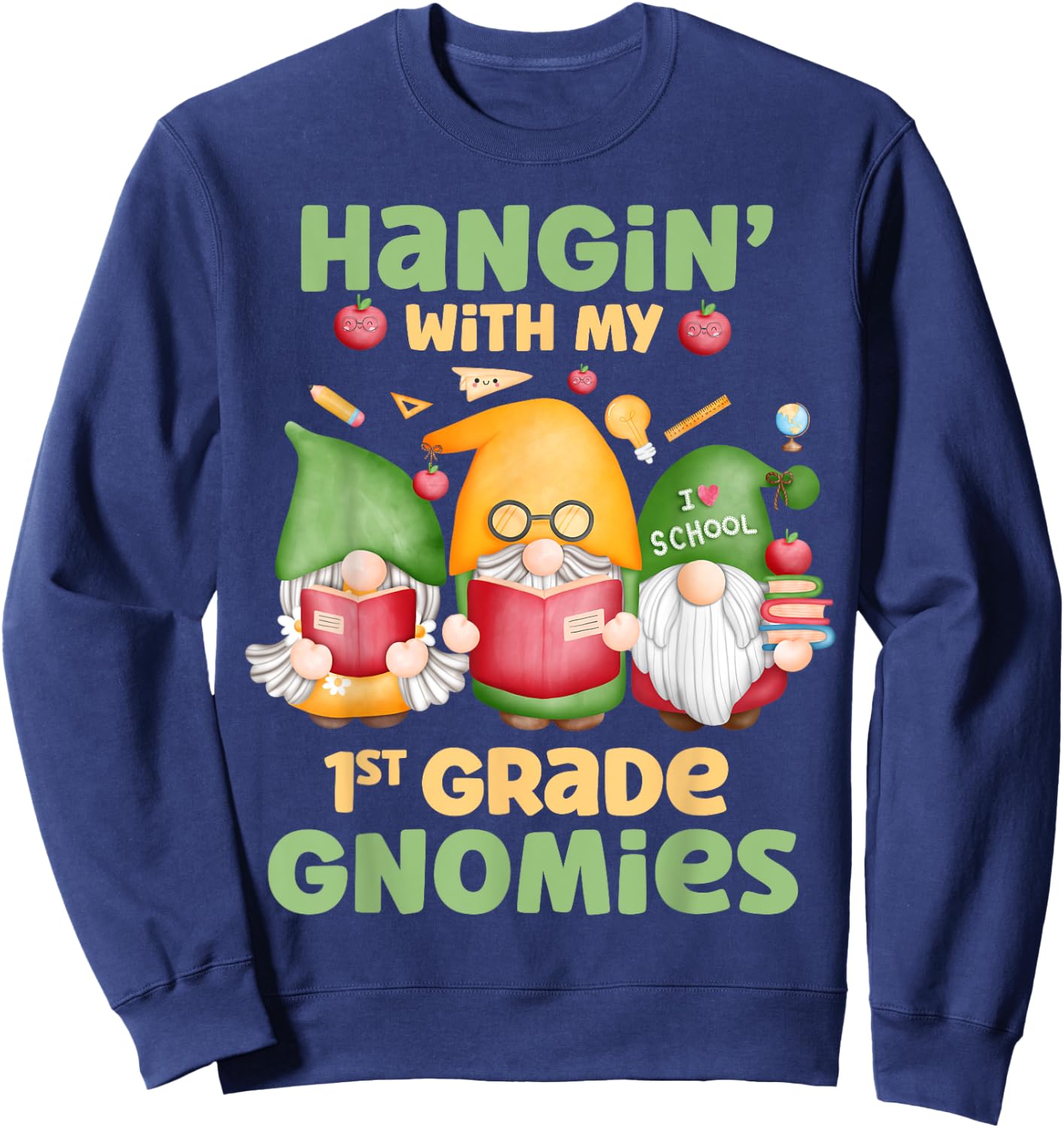 Hangin' With My 1st Grade Gnomies Three Gnomes School Sweatshirt - Sweatshirt | Navy