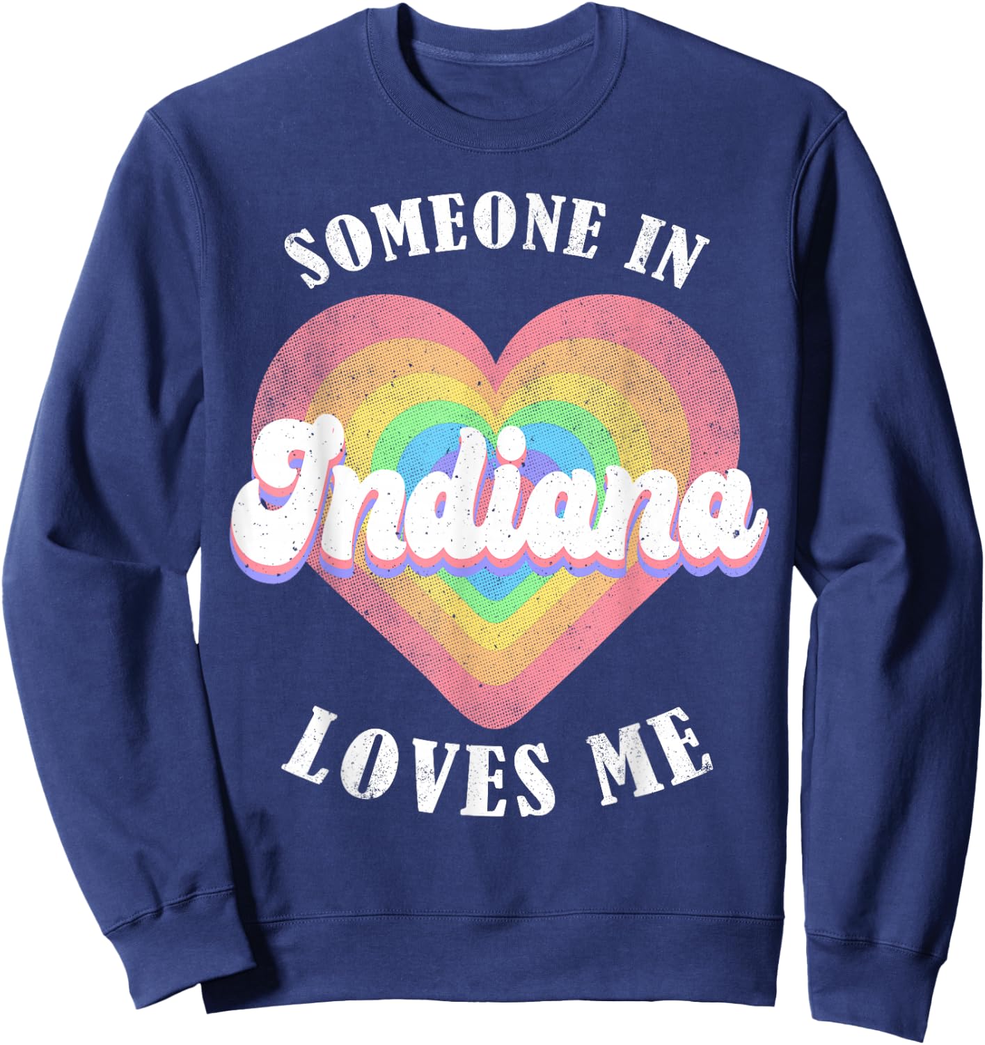 Someone In Indiana Loves Me Heart Retro Groovy Sweatshirt - Sweatshirt | Navy
