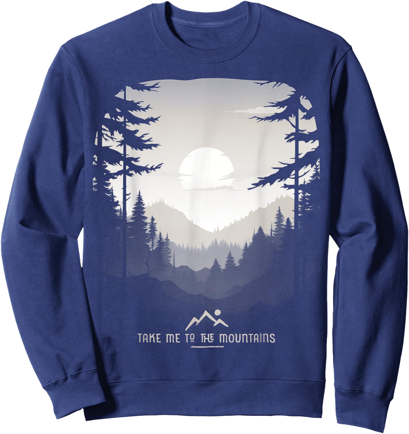 Take Me To The Mountains Forest Hiking Travel Camp Adventure Sweatshirt - Sweatshirt | Navy