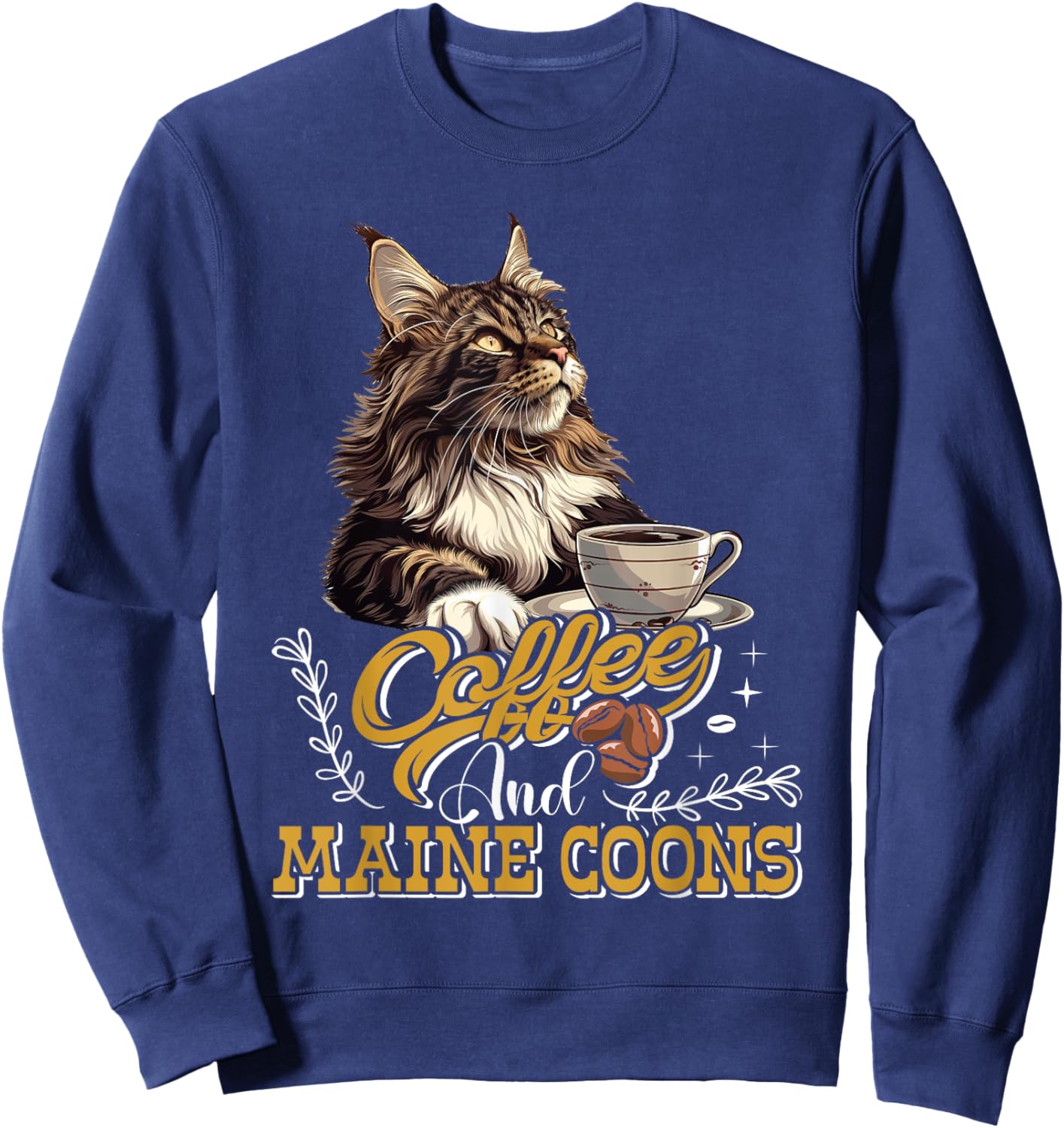 Maine Coon COFFEE AND MAINE COONS Funny Maine Coon Sweatshirt - Sweatshirt | Navy