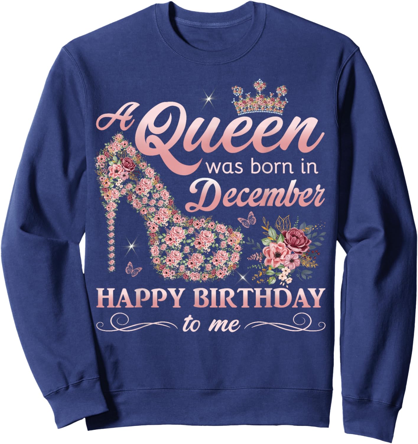 A Queen Was Born in December Women Girls December Birthday Sweatshirt - Sweatshirt | Navy