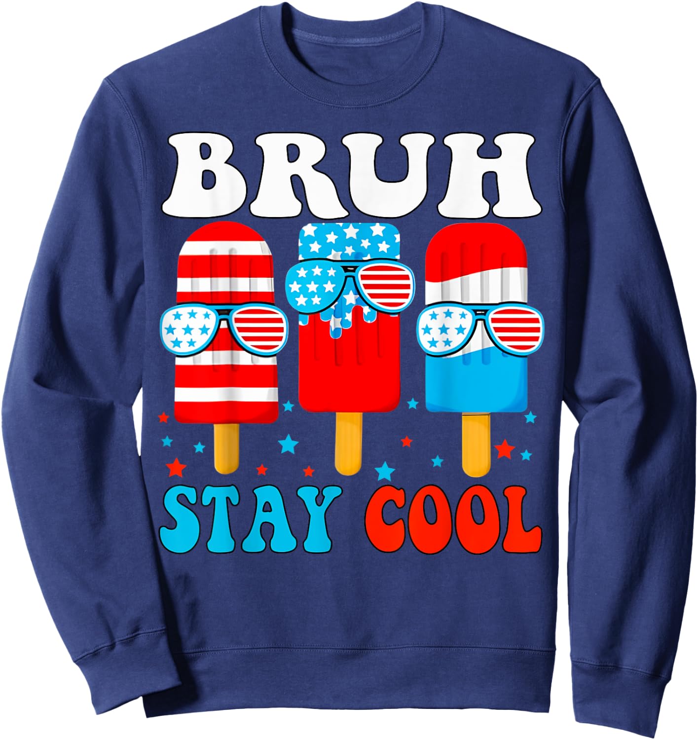 Bruh Stay Cool 4th July Popsicle Boys Men USA American Flag Sweatshirt - Sweatshirt | Navy