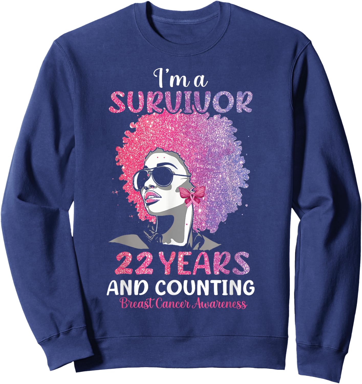 I'm Survivor 22 Years and Counting Breast Cancer Awareness Sweatshirt - Sweatshirt | Navy