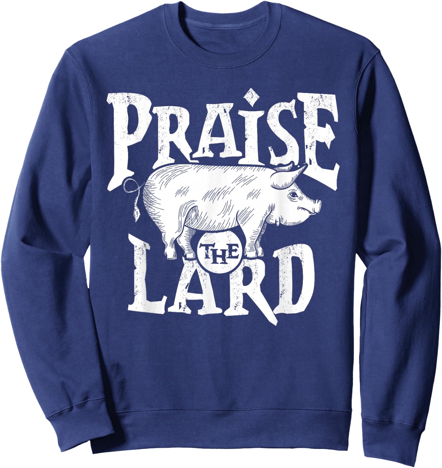 Barbecue BBQ Grill Pig Meat Pork Quote Sweatshirt - Sweatshirt | Navy
