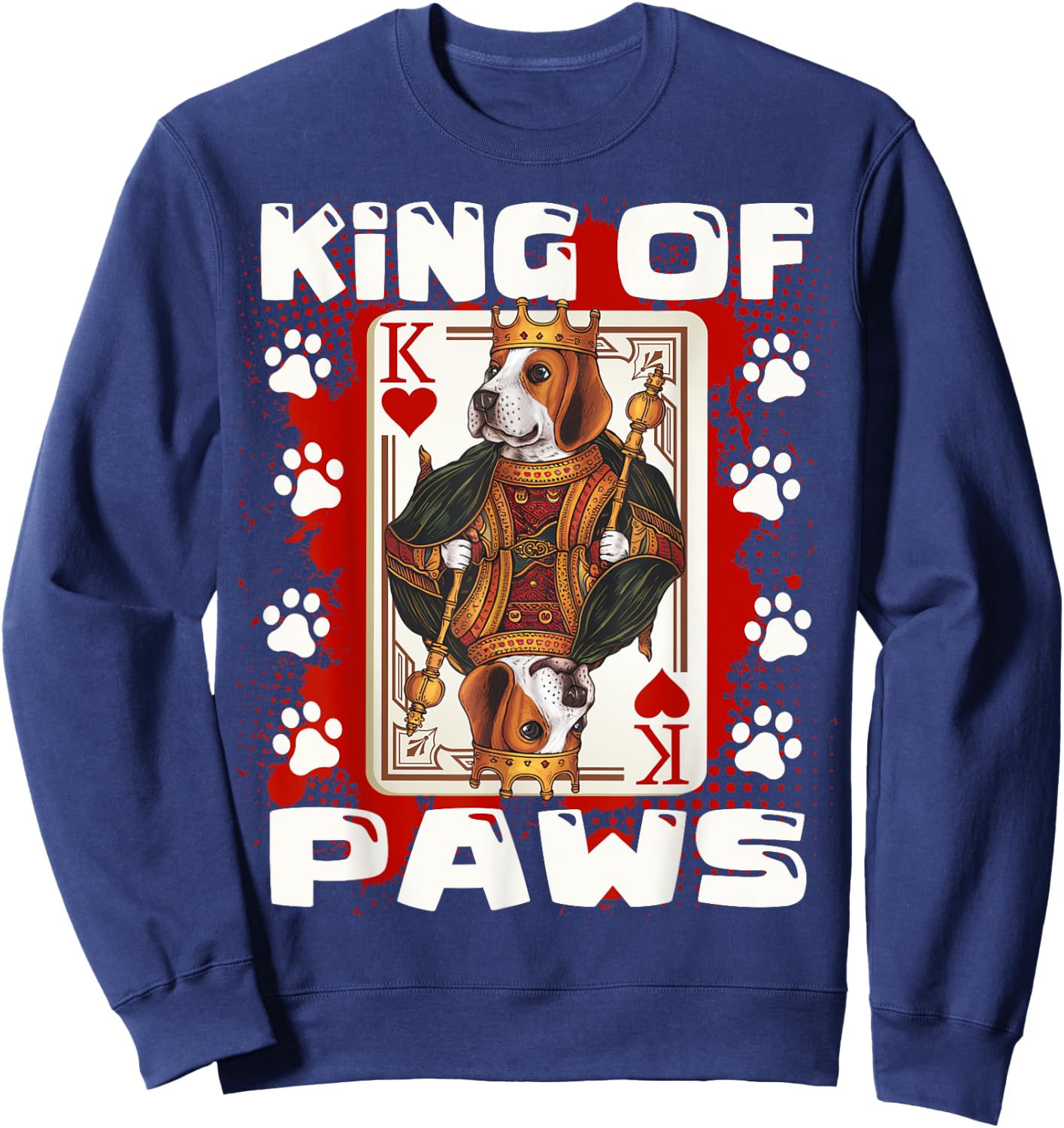 Beagle King of Paws & King of hearts Poker Card Beagle Dad Sweatshirt - Sweatshirt | Navy
