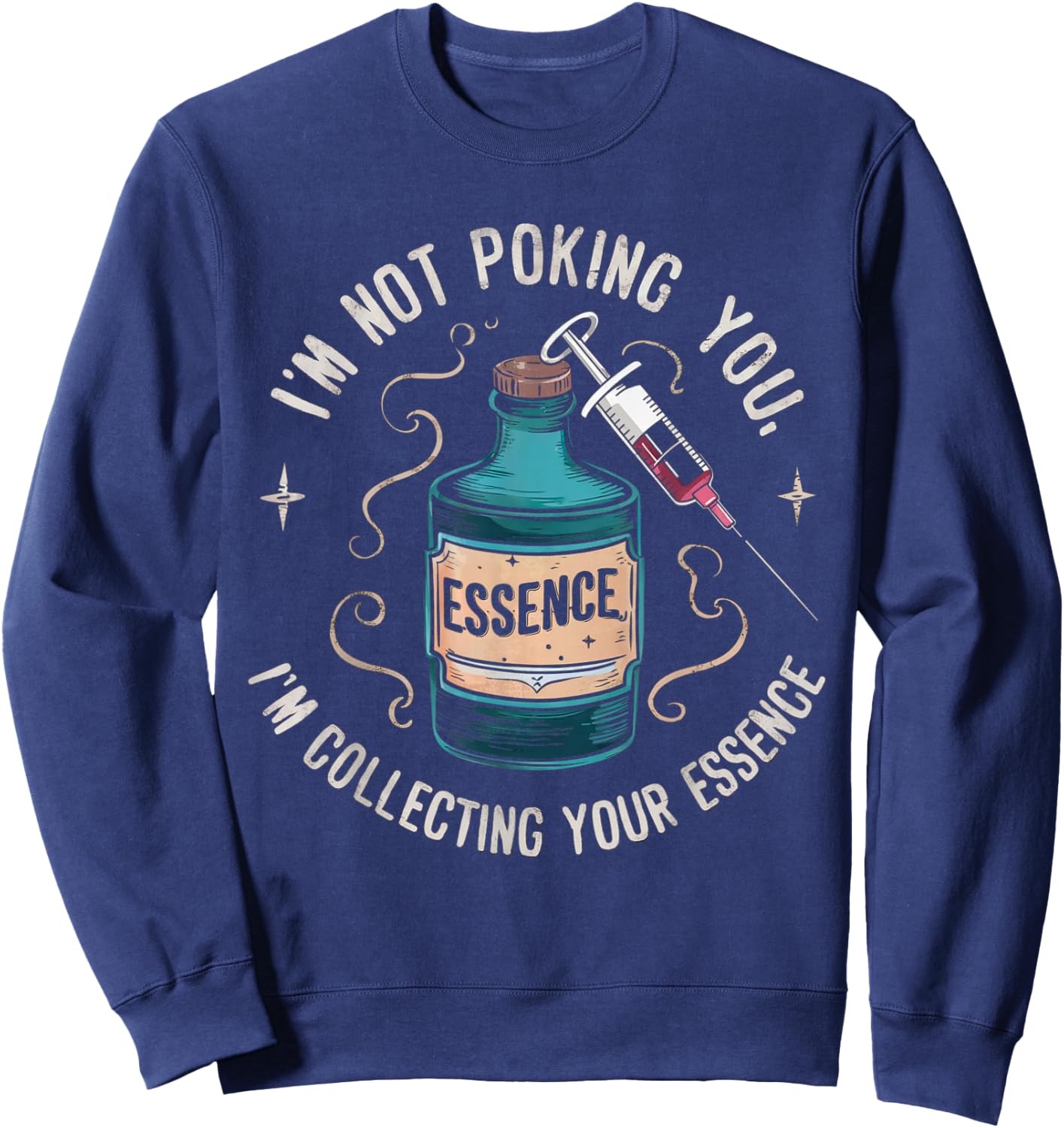Funny Phlebotomy Blood Syrenge Technicians Medical Phleb Sweatshirt - Sweatshirt | Navy