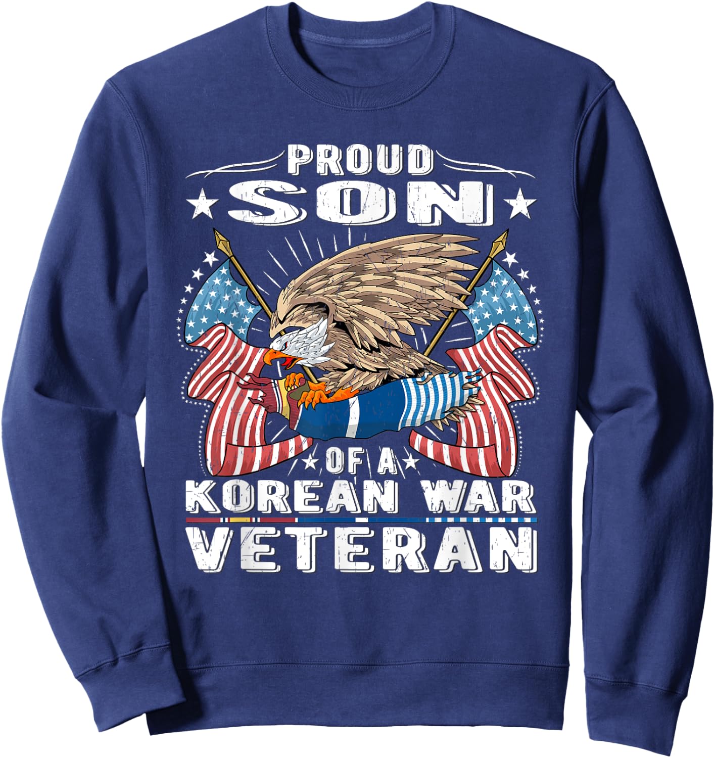 Proud Son Of A Korean War Veteran Military Vet's Child Gift Sweatshirt - Sweatshirt | Navy