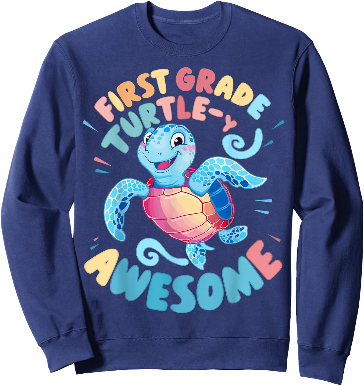 First Grade Turtle-y Awesome 1st Grade Back to School Sweatshirt - Sweatshirt | Navy