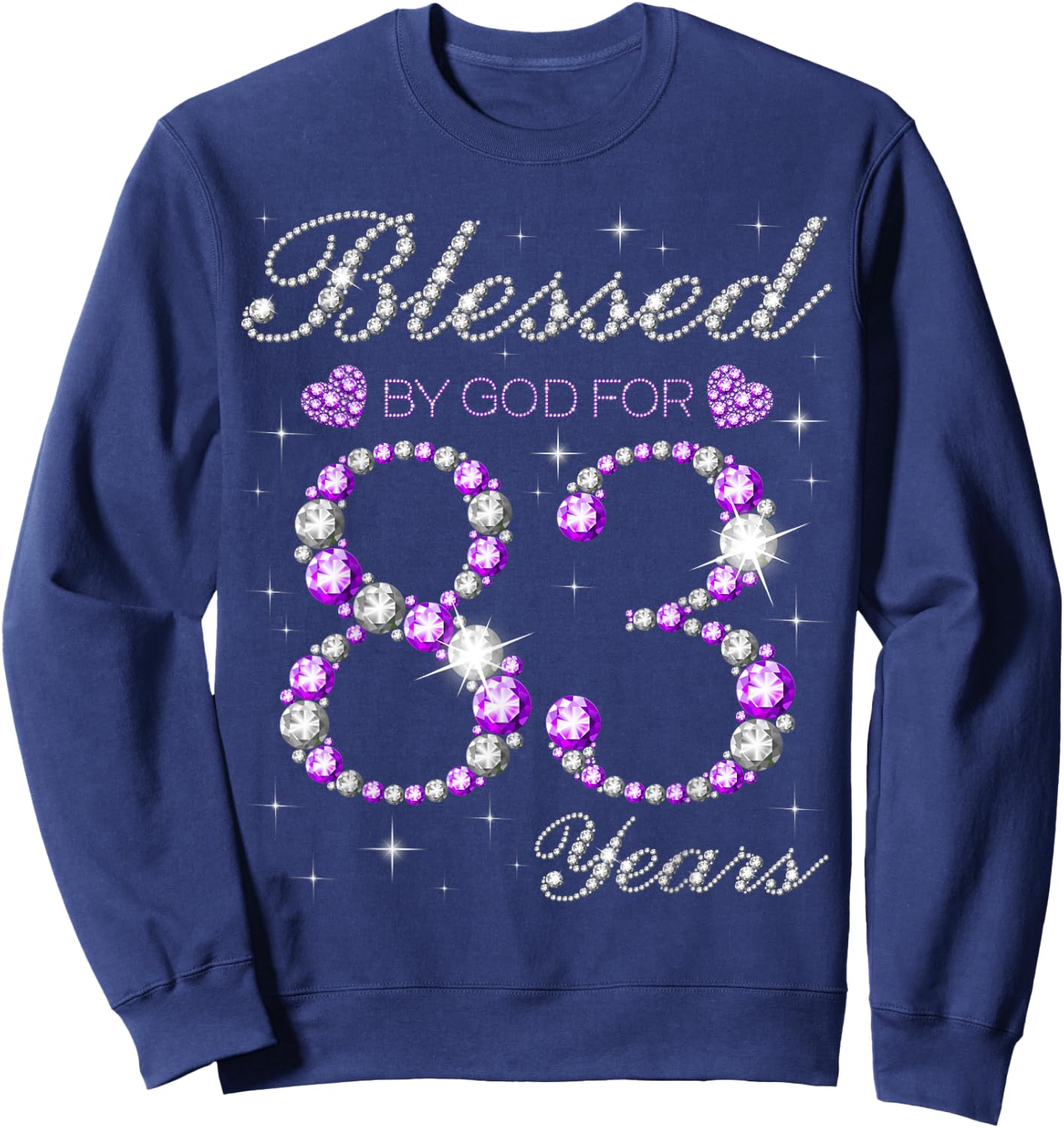 Blessed By God For 83 Years Old 83rd Birthday Party B-day Sweatshirt - Sweatshirt | Navy