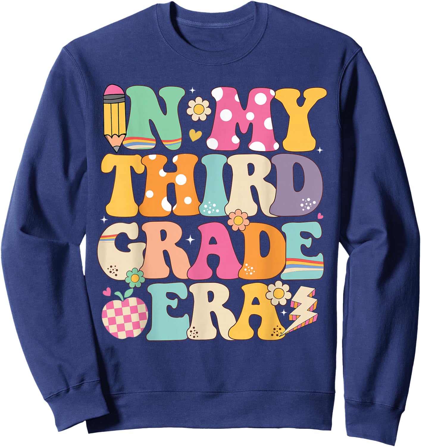 In My Third Grade Era Girl Back To School 3rd Grade Teacher Sweatshirt - Sweatshirt | Navy