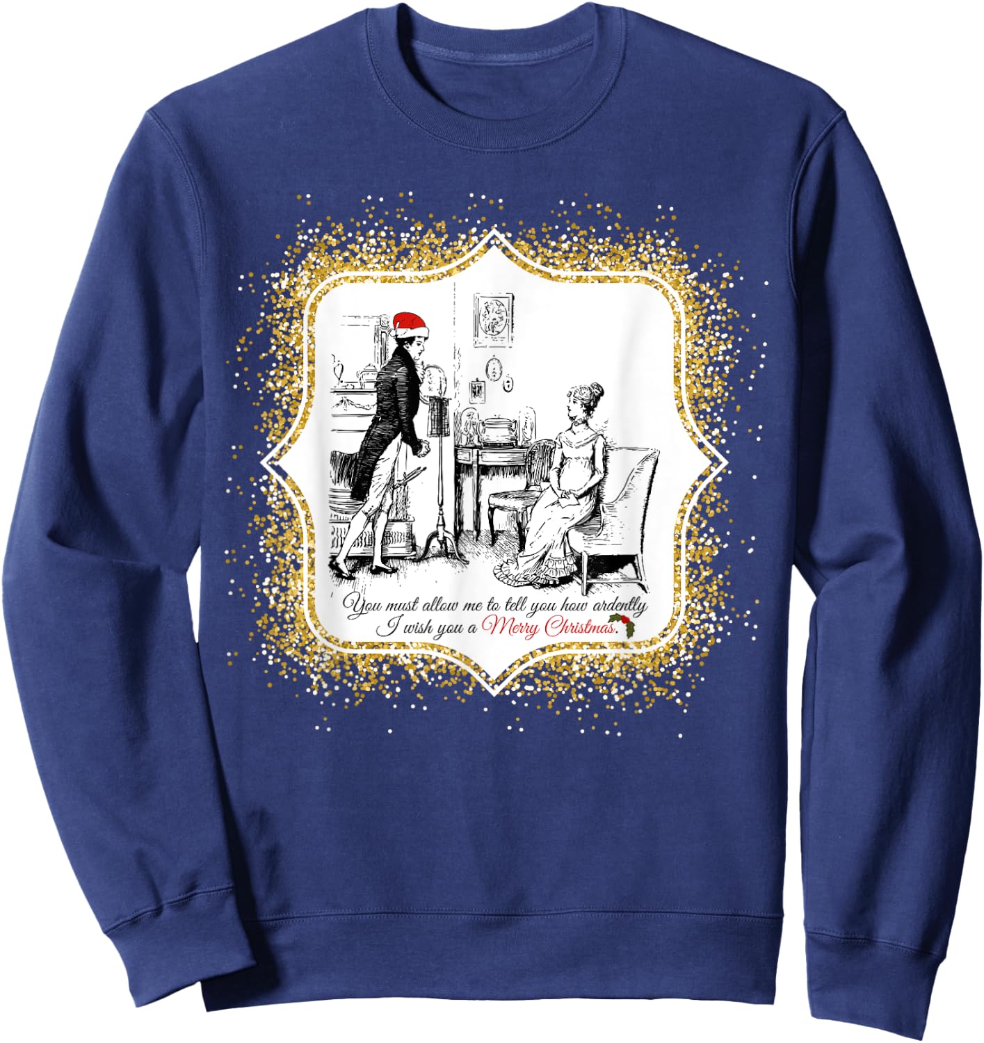 Speaks to the Heart Pride and Prejudice Jane Austen Ardently Christmas - Black, Small Sweatshirt - Sweatshirt | Navy