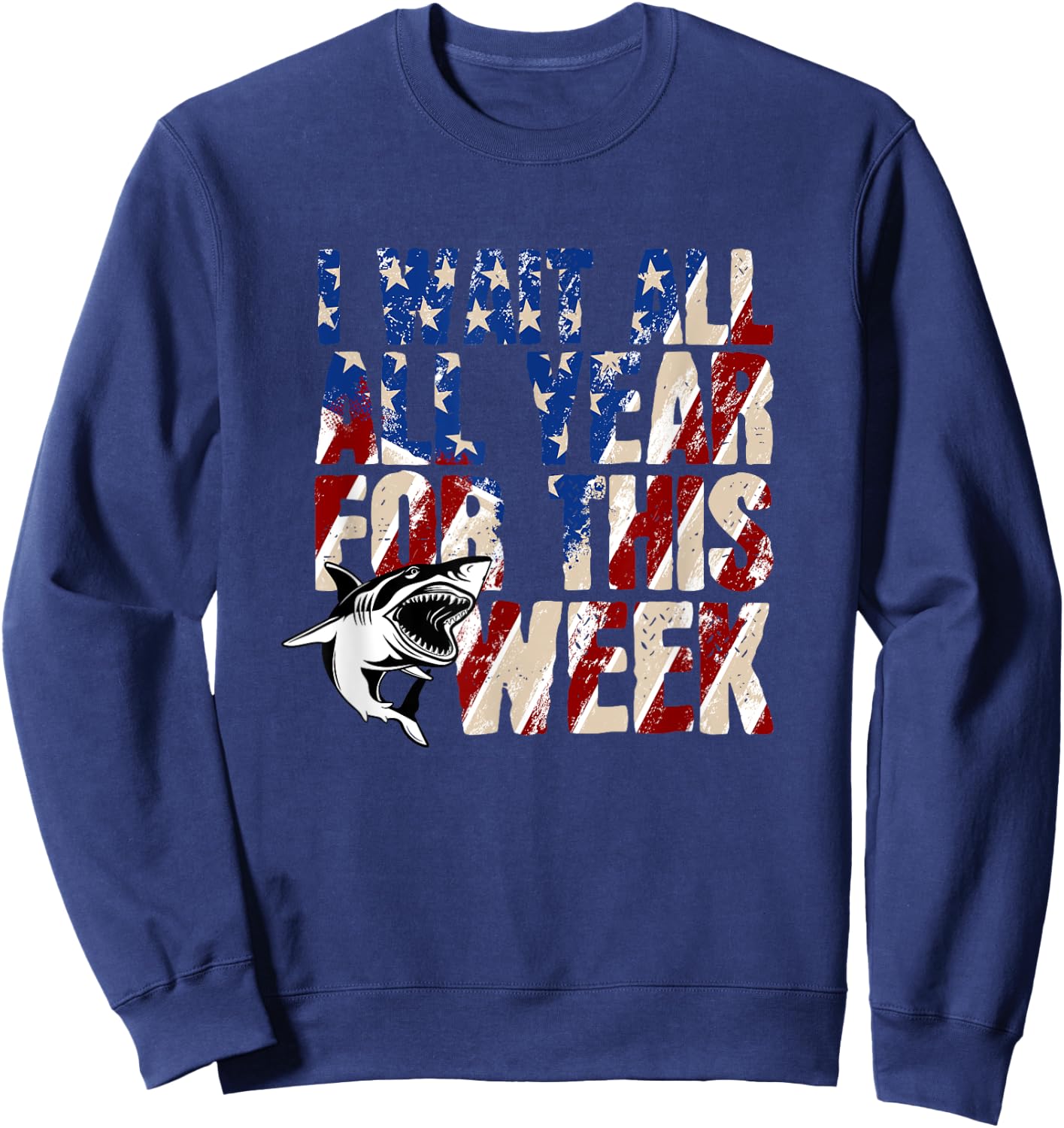 I Wait All Year For This Week Shark Sweatshirt - Sweatshirt | Navy