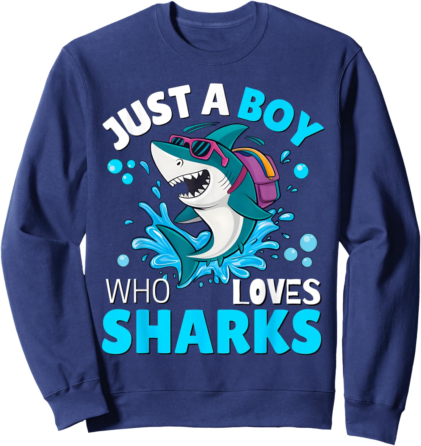 Kids Shark Lover Just A Boy Who Loves Sharks Aquarium Day Sweatshirt - Sweatshirt | Navy
