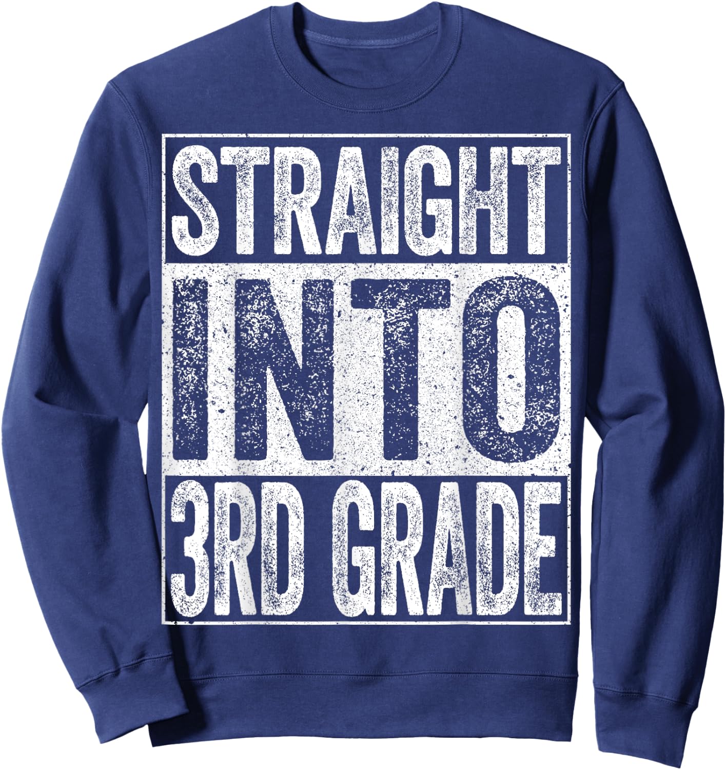 Straight Into 3rd Grade Shirt Boy Girl Back To School Sweatshirt - Sweatshirt | Navy