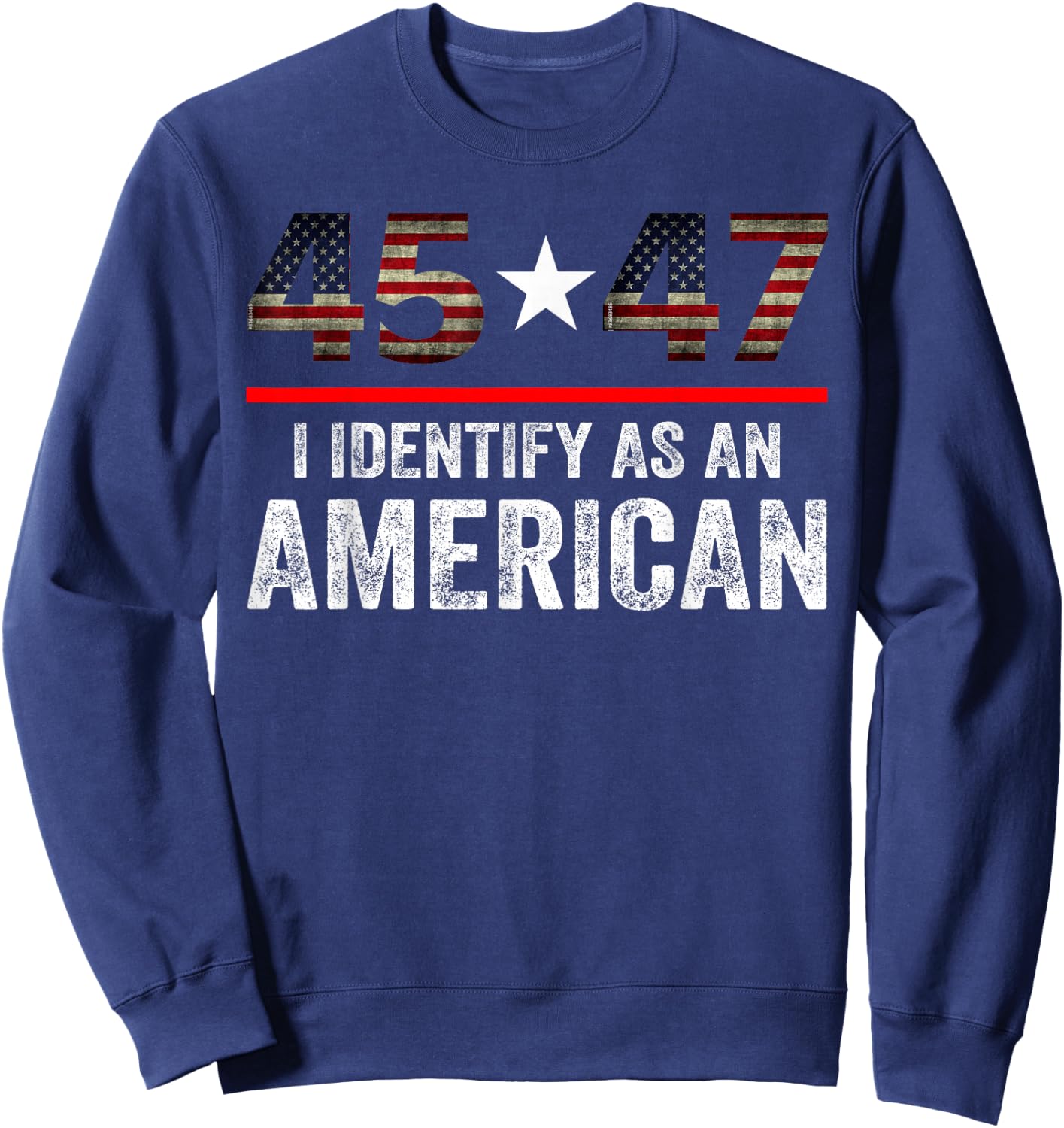 45 47 I Identify As An American, No Identity Politics Sweatshirt - Sweatshirt | Navy