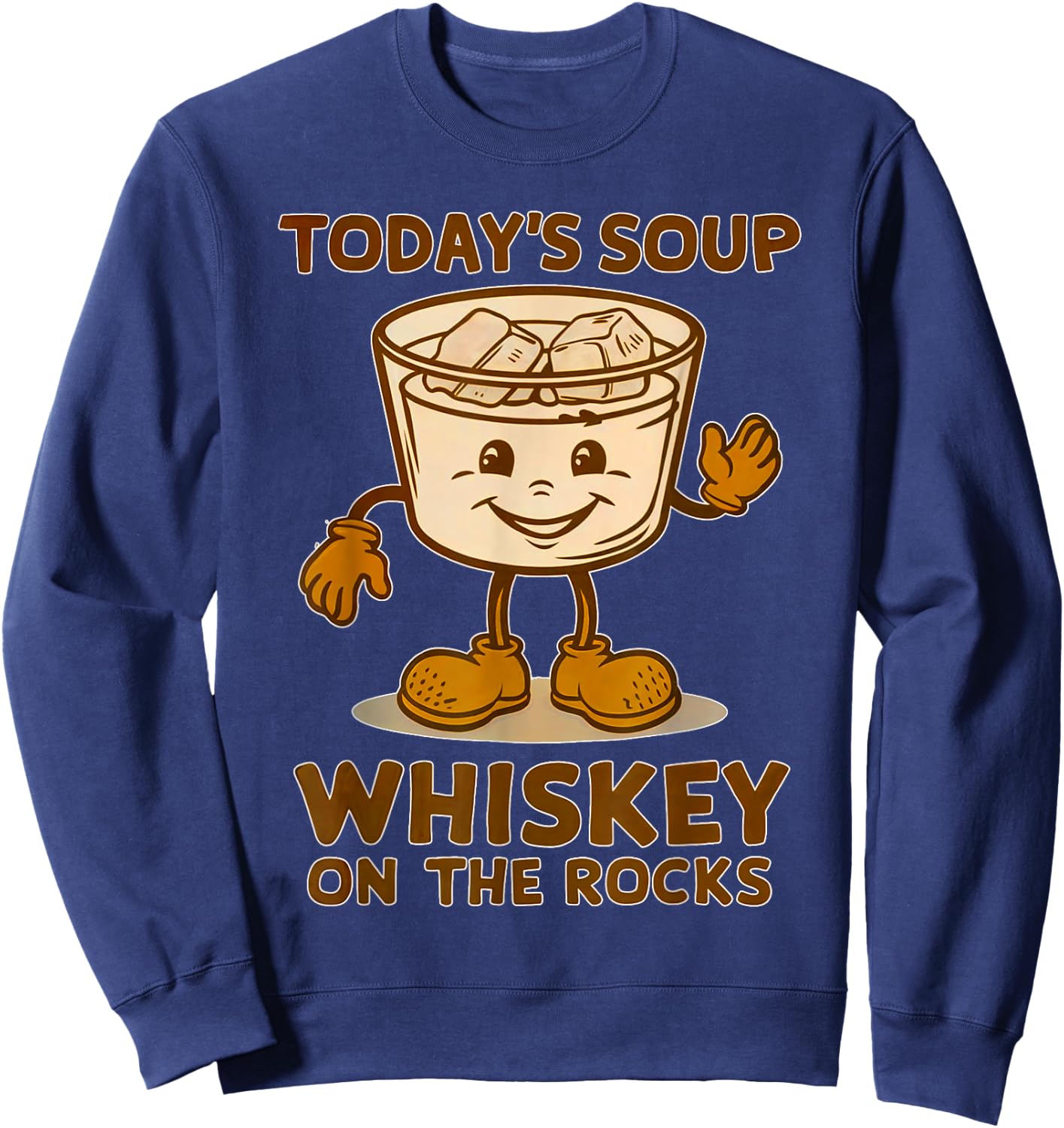 Today's Soup Whiskey On The Rocks Funny Whisky Sweatshirt - Sweatshirt | Navy