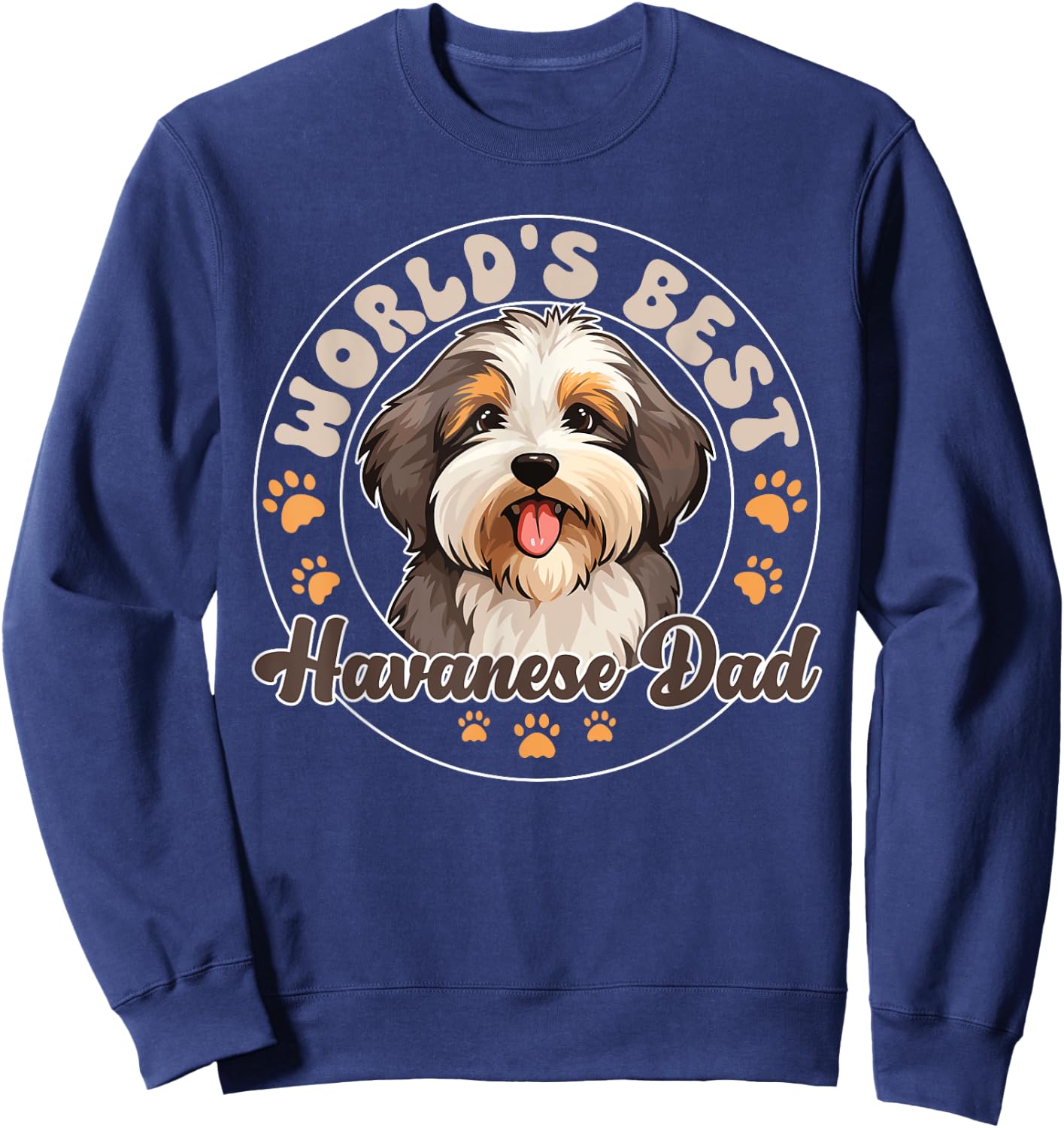 Havanese Dog World's Best Havanese Dad Sweatshirt - Sweatshirt | Navy
