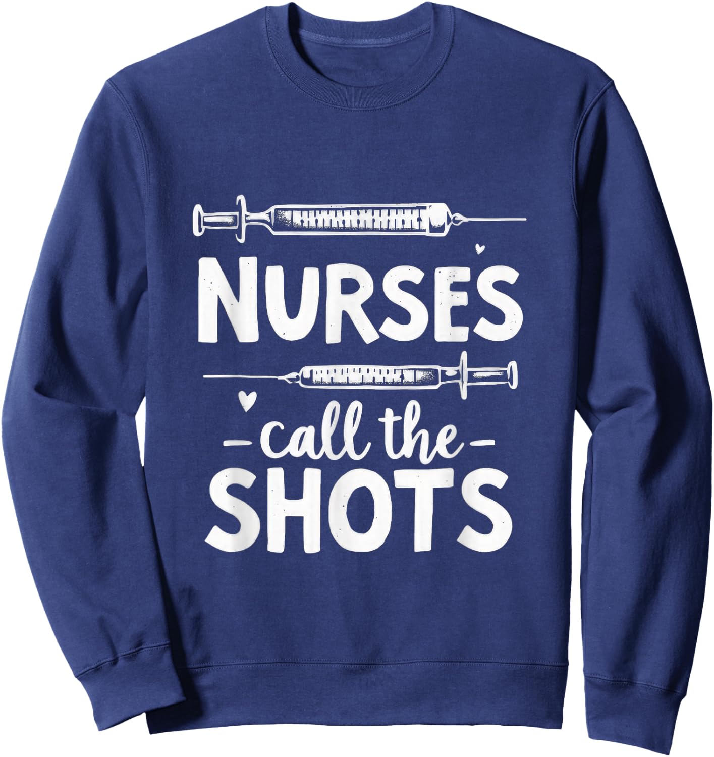 Nurse Call The Shots With Squirting Sweatshirt - Sweatshirt | Navy