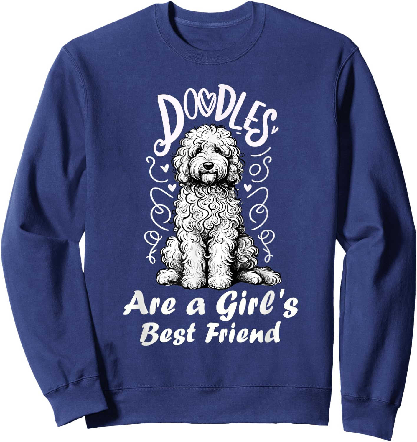 Doodles Are A Girl's Best Friend Golden Labradoodle Doodle Sweatshirt - Sweatshirt | Navy