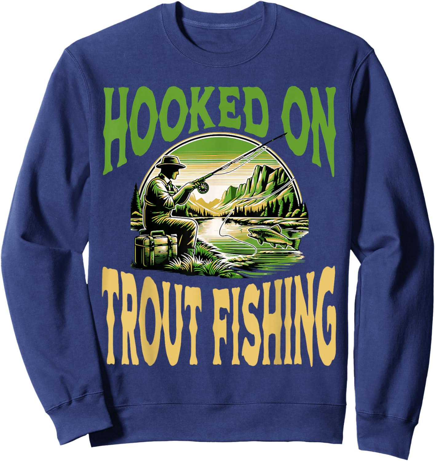 Hooked On Trout Fishing Outdoor Enthusiast Sweatshirt - Sweatshirt | Navy