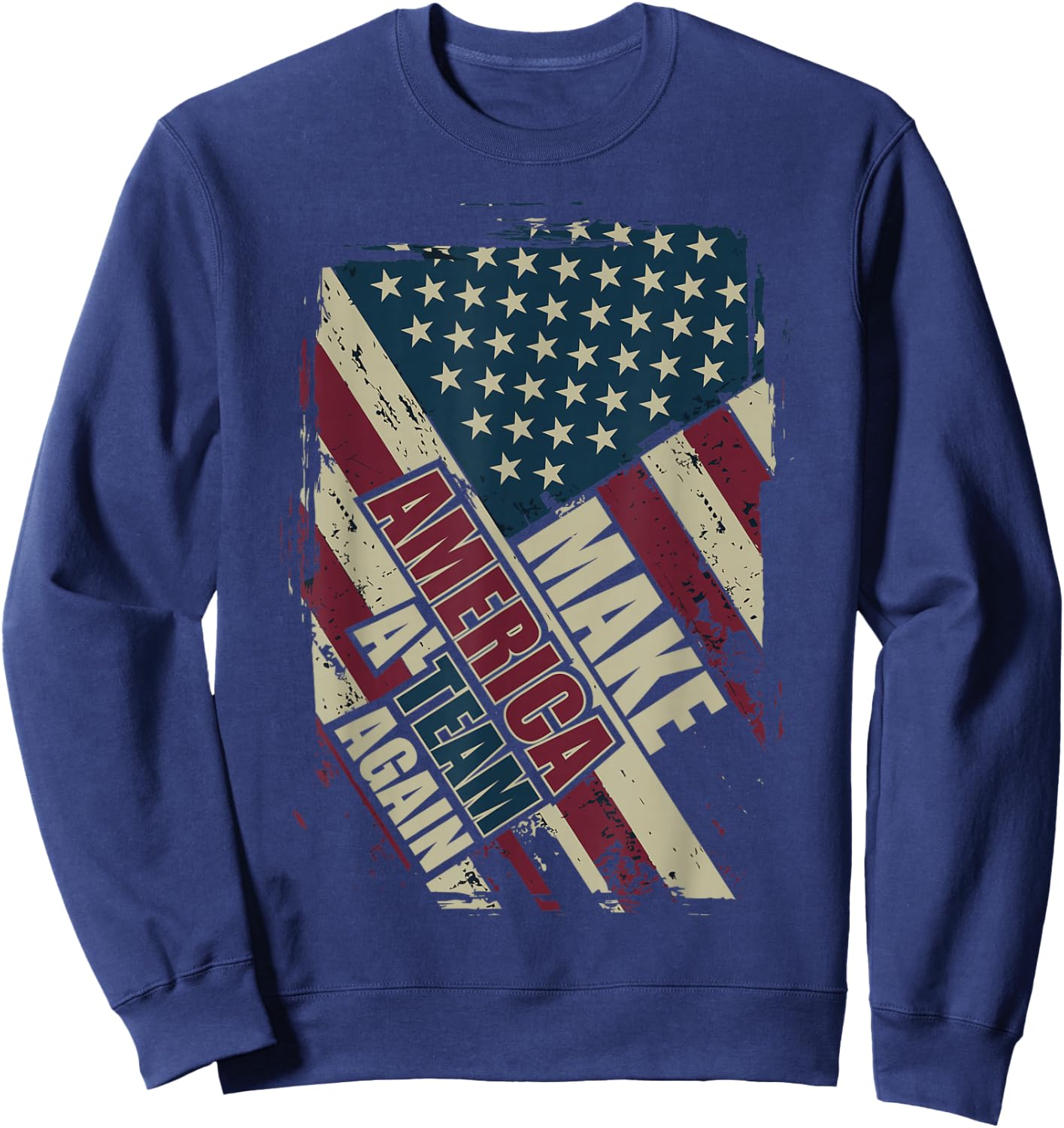 Make America A Team Again - PATRIOT - NON-PARTISAN Sweatshirt - Sweatshirt | Navy
