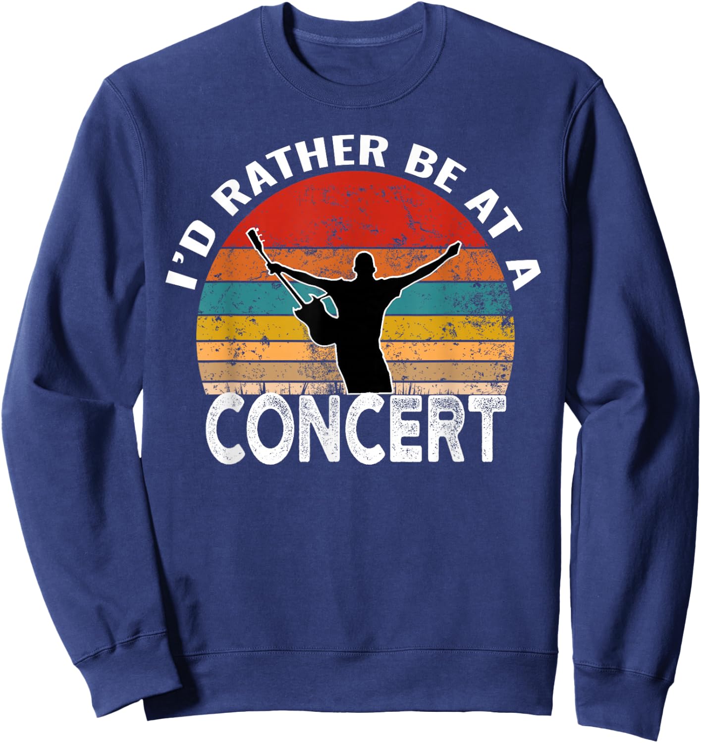 I'd Rather Be at A Concert Funny Music Concert Lover Sweatshirt - Sweatshirt | Navy