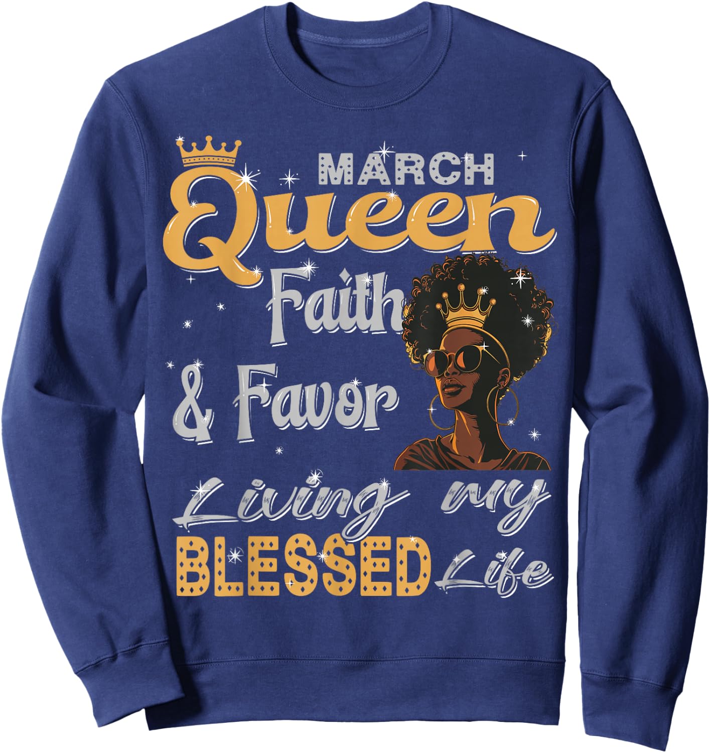 March Queen faith & favor Living My Blessed Life Black Afro Sweatshirt - Sweatshirt | Navy