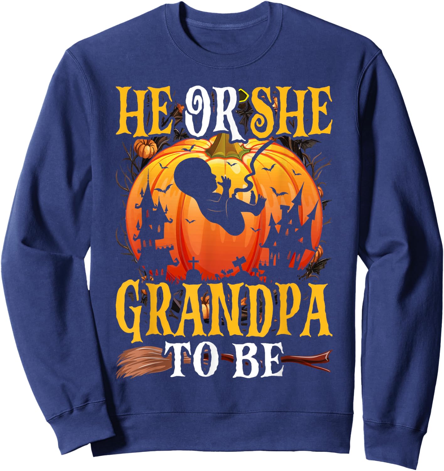 Halloween Gender Reveal He or She Grandpa To Be Pumpkin Sweatshirt - Sweatshirt | Navy
