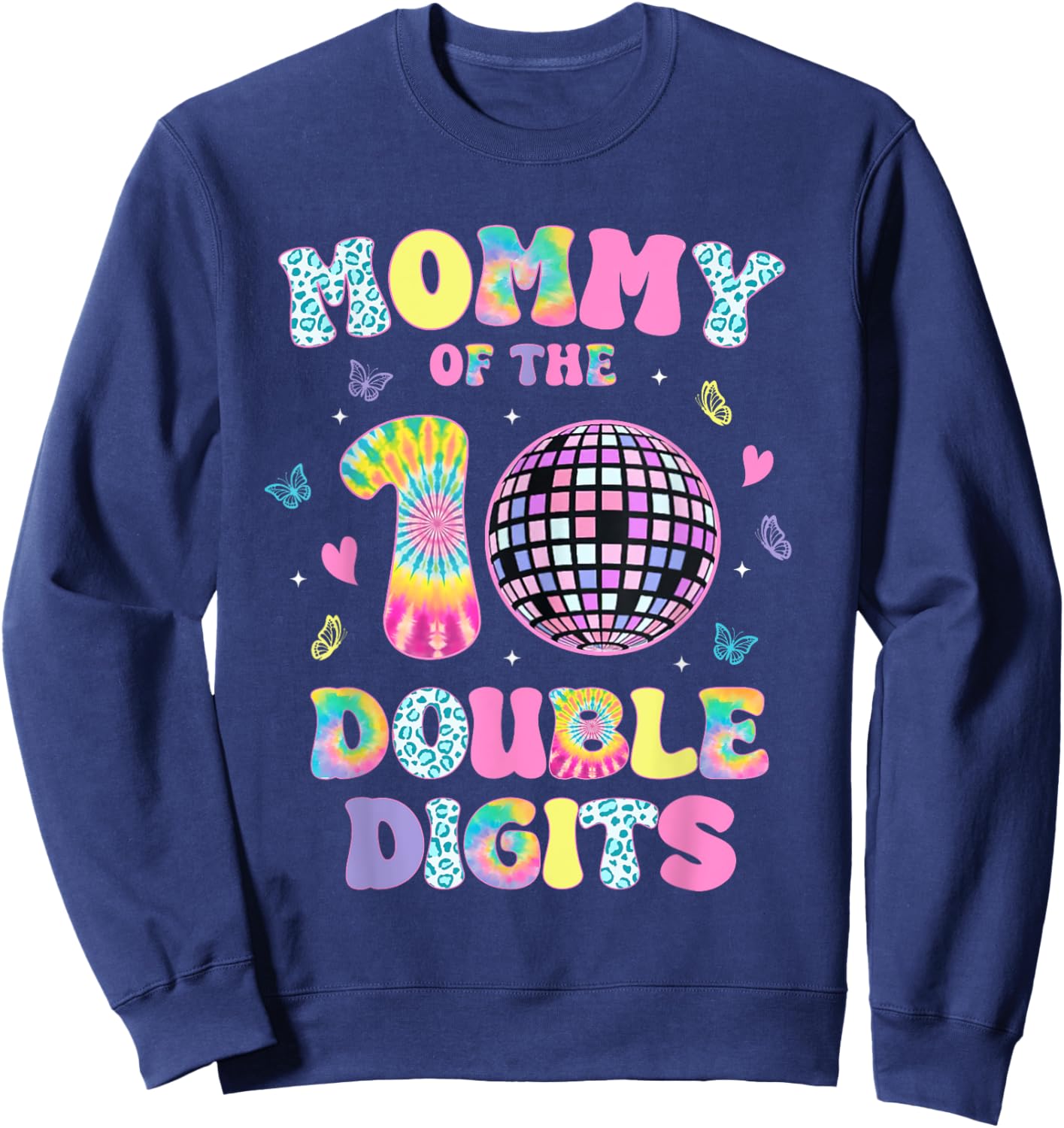 Mommy Of The Double Digits 10 Year Old Birthday Girl Retro Sweatshirt - Sweatshirt | Navy