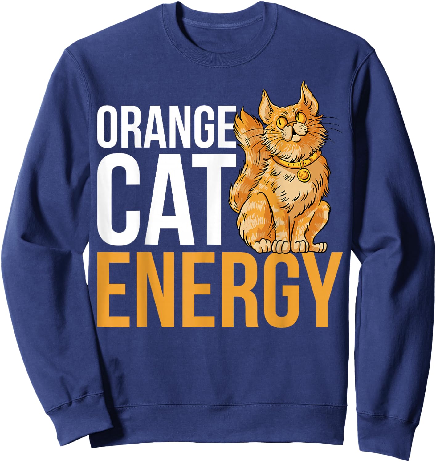 Orange Cat Energy Sweatshirt - Sweatshirt | Navy