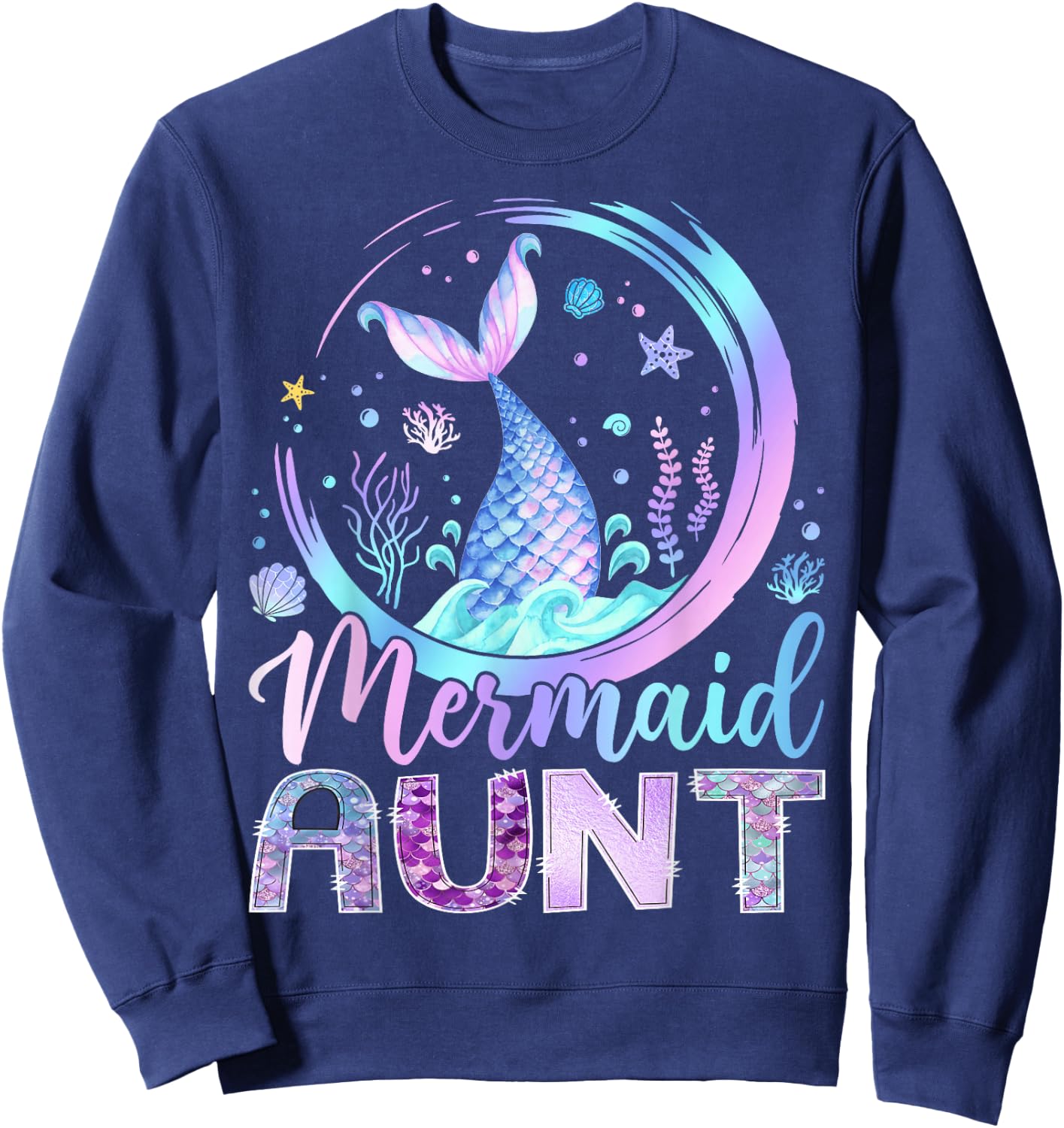 Mermaid Aunt Funny Birthday Girl Party Family Matching Sweatshirt - Sweatshirt | Navy