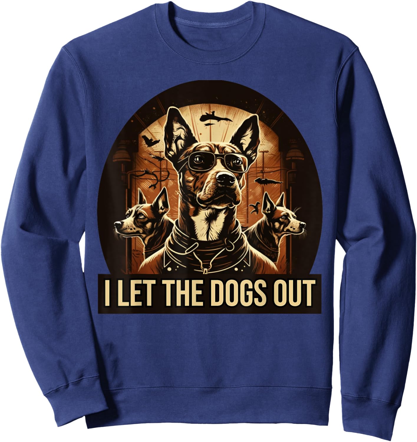 I let the dogs out funny dog lovers Sweatshirt - Sweatshirt | Navy