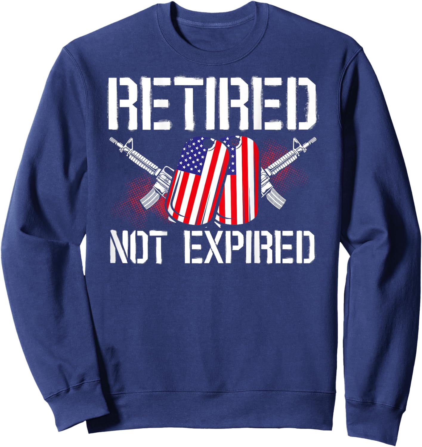 Retired Not Expired Veteran Back Print Sweatshirt - Sweatshirt | Navy