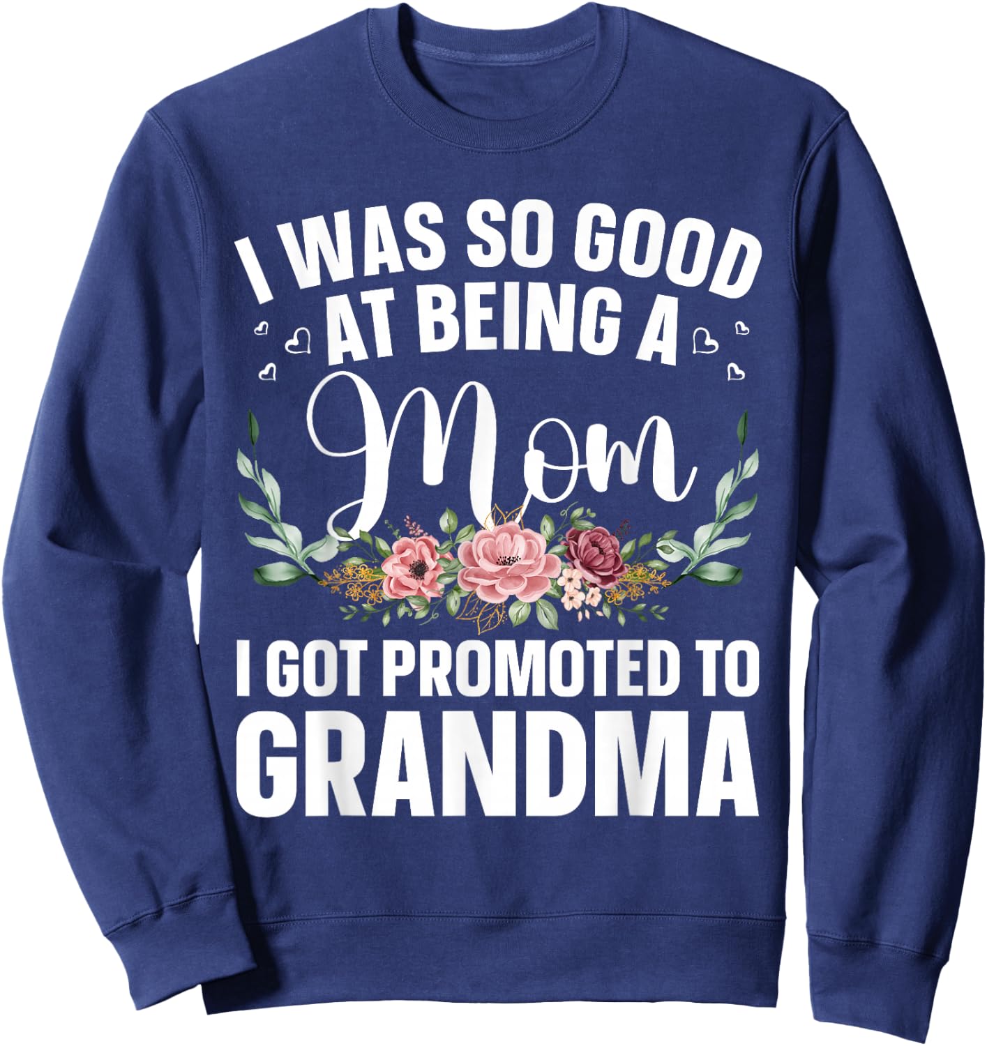 Grandma Art For Mom Women Grandmother Promoted To Grandma Sweatshirt - Sweatshirt | Navy