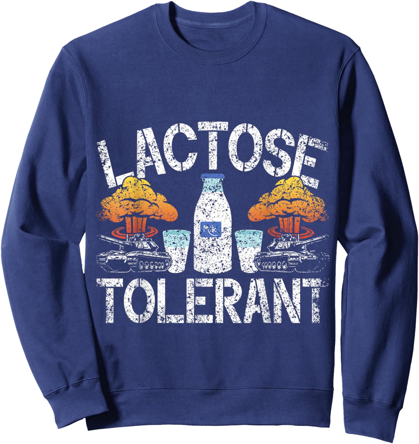 Lactose Tolerant Humour Milk Intolerant Lactose Tolerant Sweatshirt - Sweatshirt | Navy