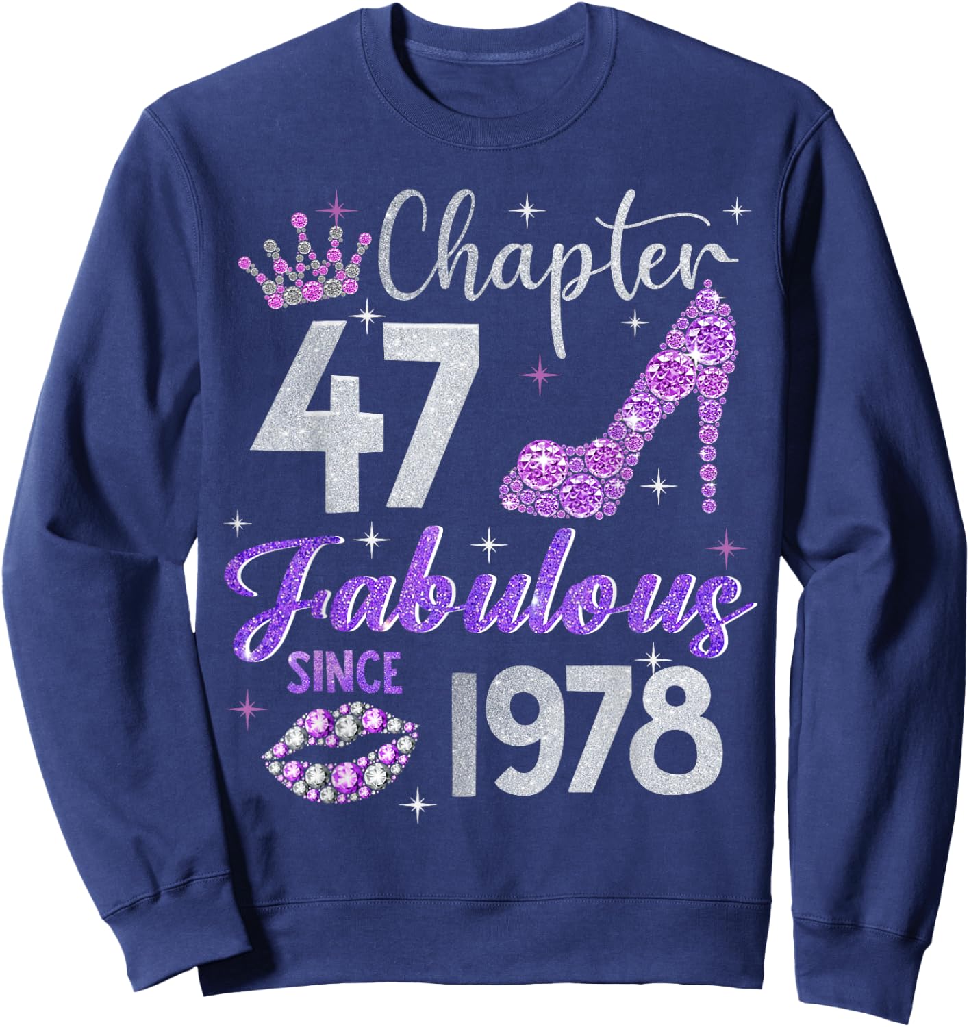 Chapter 47 Fabulous Since 1978 47th Birthday Women Girl Sweatshirt - Sweatshirt | Navy