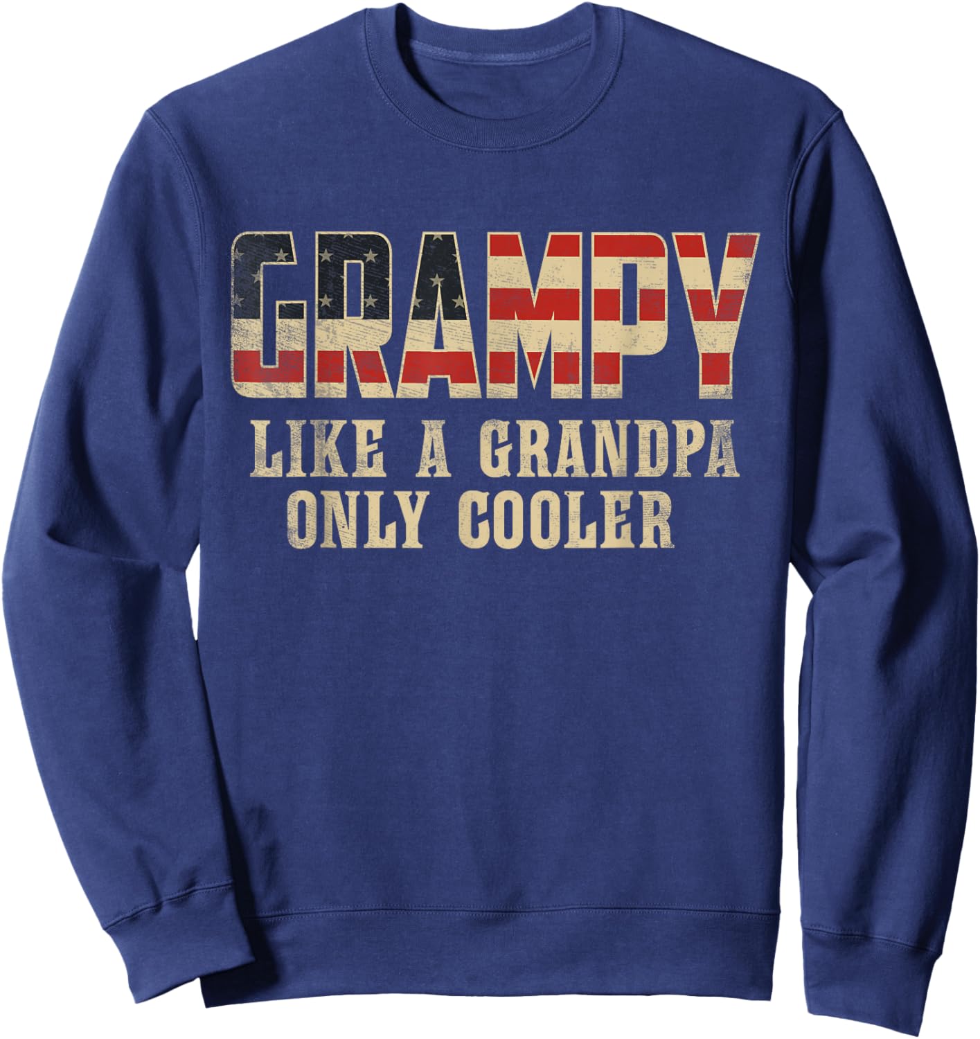 Grampy Like A Grandpa Only Cooler Vintage American Flag Sweatshirt - Sweatshirt | Navy