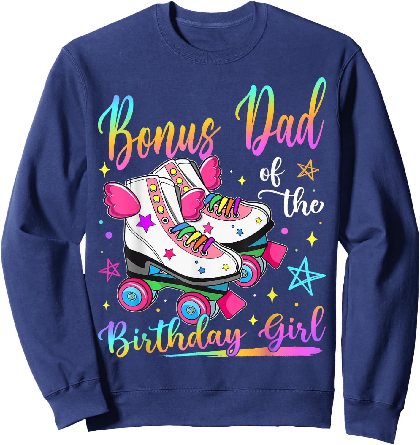 Bonus Dad Of The Birthday Girl Rolling Skate Family Matching Sweatshirt - Sweatshirt | Navy