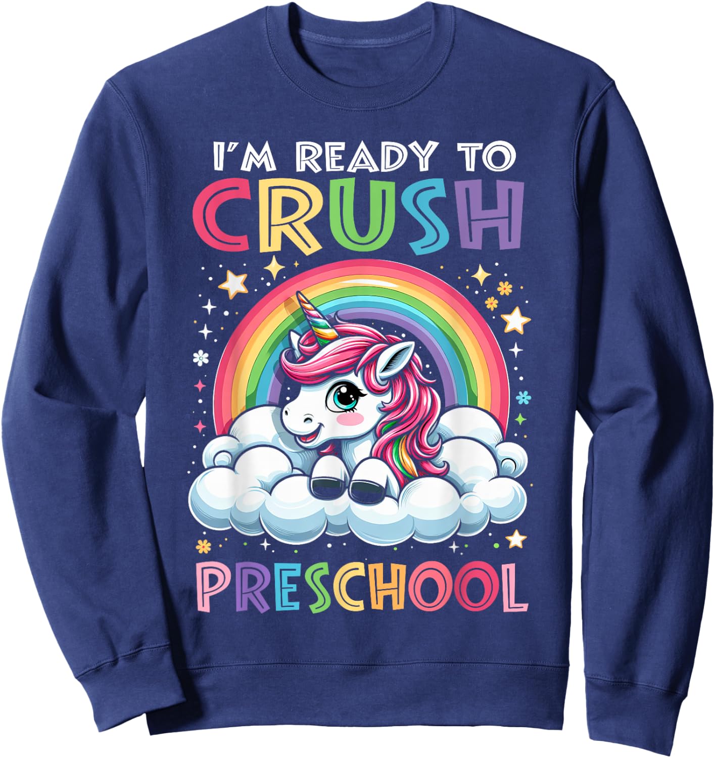 I'm Ready To Crush Preschool Back To School Pre K Girl Sweatshirt - Sweatshirt | Navy