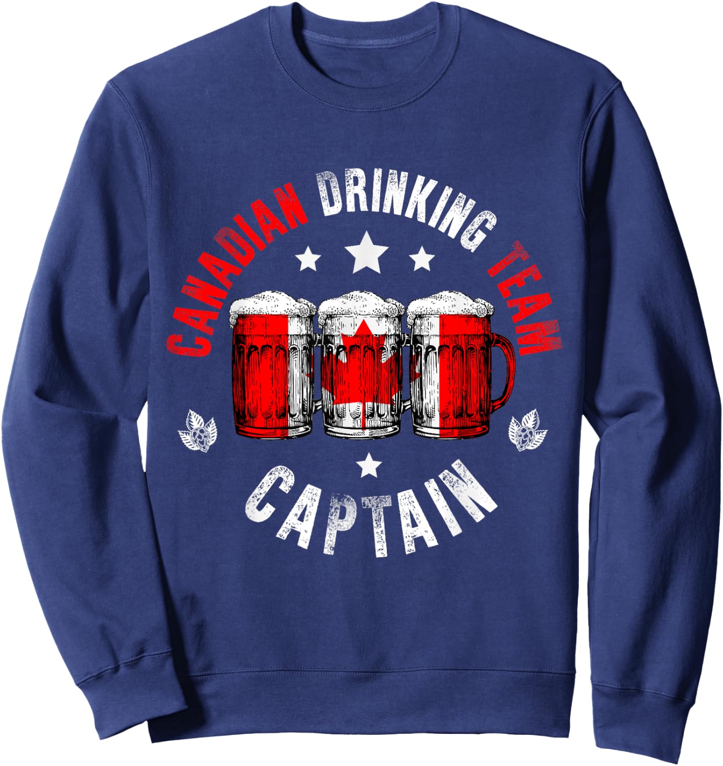 Drink Beer Can Canada Flag Funny Drinking Canadian Team Sweatshirt - Sweatshirt | Navy