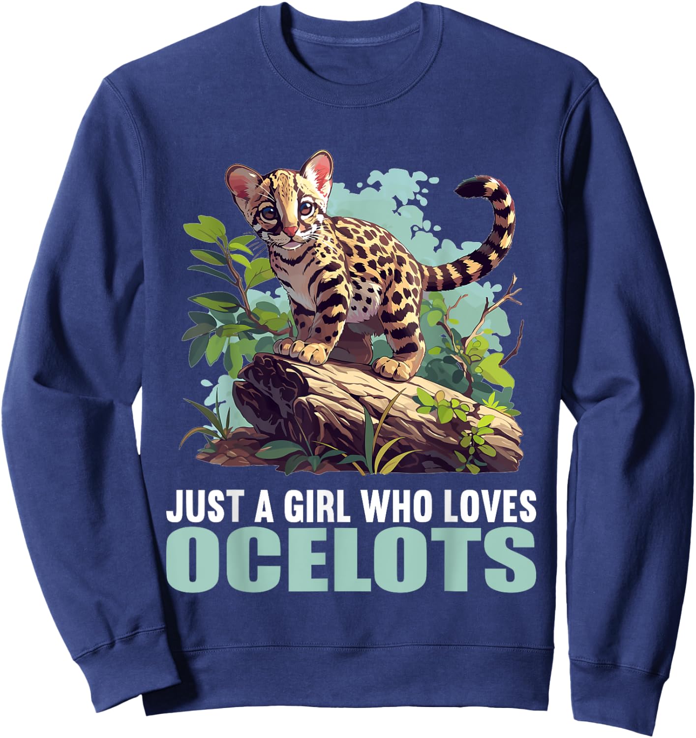Just a Girl who loves Ocelots Ocelot Sweatshirt - Sweatshirt | Navy