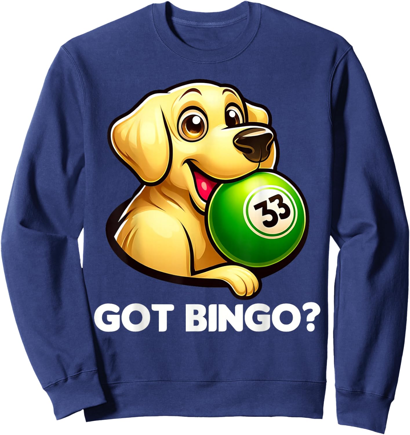 Funny Got Bingo? Cute Dog Bingo Night Sweatshirt - Sweatshirt | Navy