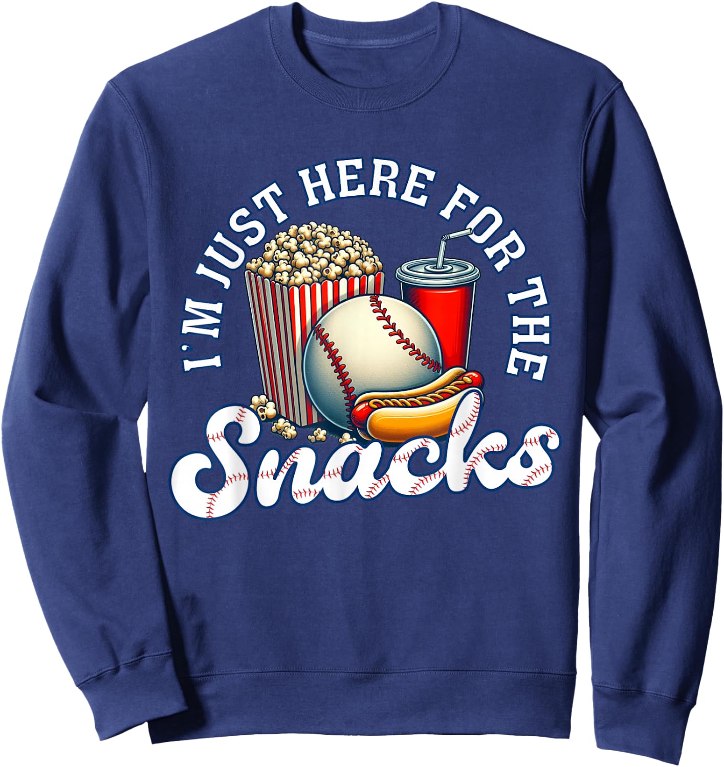 Baseball I'm Just Here For The Snacks Sweatshirt - Sweatshirt | Navy
