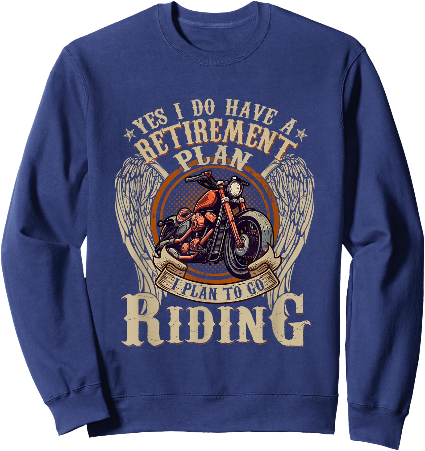 Retirement Plan To Go Riding Gift Motorcycle Riders Biker Sweatshirt - Sweatshirt | Navy