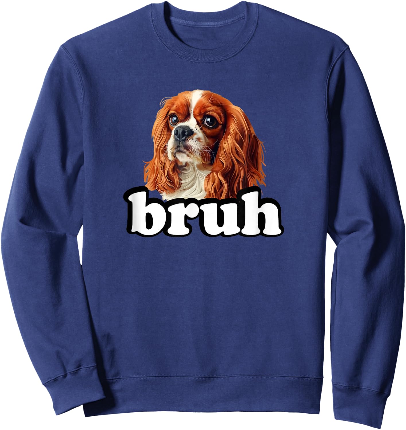 Cute Funny Bro Bruh Kids Cavalier King Charles Spaniel Dog Sweatshirt - Sweatshirt | Navy